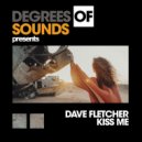 Dave Fletcher - Kiss Me (Original Mix)