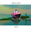 Kiui Siui - Save Me