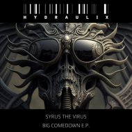 Syrus The Virus - Big Comedown