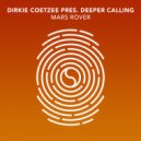 Dirkie Coetzee, Deeper Calling - Mars Rover (Extended Mix)