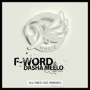F-Word & Dasha Meelo - All I Need I Got (Pimper Funk Remix)