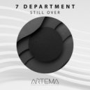 7 Department - Still Over (Original Mix)