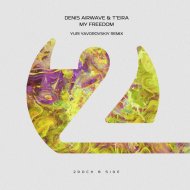 Denis Airwave & T\'eira - My Freedom