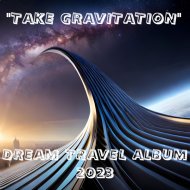 Dream Travel - Gravity