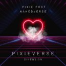 Pixie Post & nakedverse - PixieVerse Dimension (Original Mix)