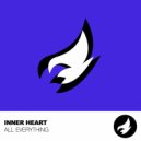 Inner Heart - All Everything (Original Mix)