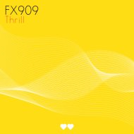 FX909 - Thrill