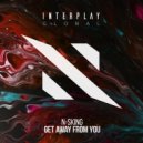 N-sKing - Get Away From You
