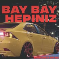 Efeflow, Spi MC - BAY BAY HEPİNİZ