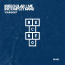 Irregular Live, Incomplet Name - Get Ready (Original Mix)
