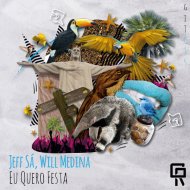 Jeff Sá, Will Medina - Eu Quero Festa