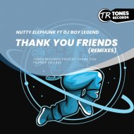 Nutty Elephunk Feat Dj Boy Legend - Thank you friends