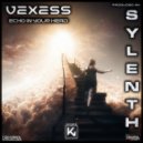 Vexess, Sylenth - Echo In Your Head