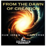 Dub Idren & I-niverse - From The Dub Of Creation