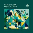 Alias Club - First Class (Original Mix)