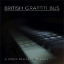 British Graffiti Bus - A Once in a Lifetime Lady ()