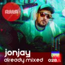 Jonjay - Already Mixed Vol.28 Pt. 1 (Compiled & Mixed by Jonjay) (Continuous DJ Mix)