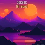 Soloiist - All I Need