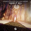 Ronko, CHOCO, Eva Simons - Have It All (Extended Mix)