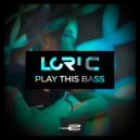 Lori C - Play This Bass (Original Mix)