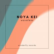 Noya Kei - Waveless