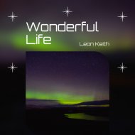 Leon Keith - Wonderful Life