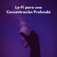 Latidos de soledad & Concentrarse en la tarea & Música para el enfoque y la concentración - Calma