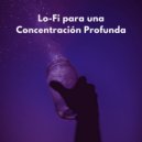 Latidos de soledad & Concentrarse en la tarea & Música para el enfoque y la concentración - Calma ()