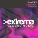 X-Matrix - Destiny