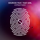 Sourcee feat. That Girl - Hypnotized (Extended Mix)