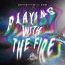 Cristian Viviano, Suchy - Playing With The Fire (Radio Edit)
