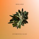 Moeaike - Everyone Else