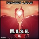 M.A.S.H. - Tender Love (Original Mix)