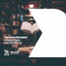 Vikram Prabhu - Forbidden Knowledge (Extended Mix)