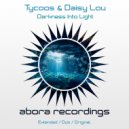 Tycoos & Daisy Lou - Darkness Into Light