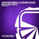 Atmospherika & Deneb Anais - Boca del Cielo (Original Mix)