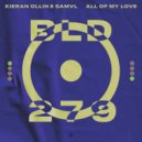Kieran Ollin & Samvl - All Of My Love