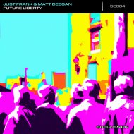 Just Frank & Matt Deegan - Future Liberty