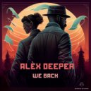 Alex Deeper - We Back (Original Mix)