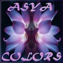 ASYA - Colors