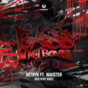 Retryx ft. Maister - Bass In My Bones (Original Mix)