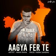 Mani Rana - Aagya Fer Te