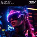 DJ Non Rex - Drop On The Beat (Original Mix)
