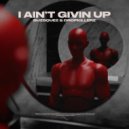 BUZSQUEZ & DROPKILLERZ - I Ain't Givin Up