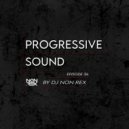 DJ Non Rex - Progressive Sound (Episode 34) ()