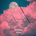 Peter Edge - Over Me