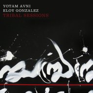 Yotam Avni & Eloy Gonzalez - Tribal Sessions II