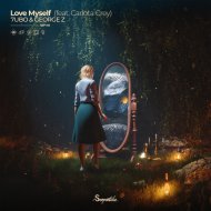 7Ubo, George Z, Carlota Crey - Love Myself (Feat. Carlota Crey)