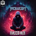 DJ R0WL3N - BASSFACE ()