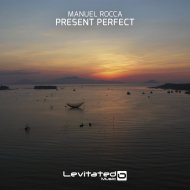 Manuel Rocca - Present Perfect